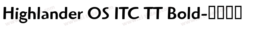 Highlander OS ITC TT Bold字体转换